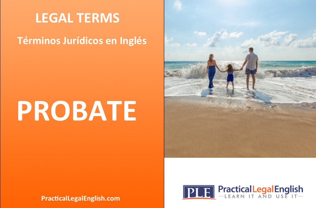 Legal Terms: PROBATE
